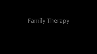 Family Therapy scene 6.06.2019