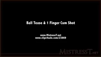 clips4sale Mistress T - ball tease 1 finger cum shot 720p