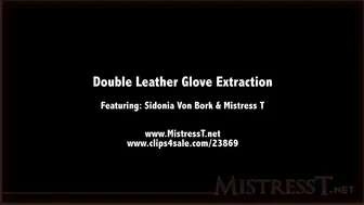 Mistress T - double leather glove extraction (720p) (via Skyload)