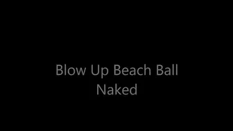 Wyoming Wynters Blowing Up Beach Ball amp Playing Naked
