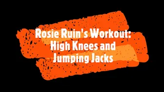 rosieruin Workout High Knees and Jumping Jacks