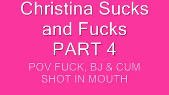 Christina X Christina Fucks and Sucks POV Part 4