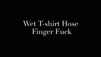 marie weile wet tshirt hose finger fuck