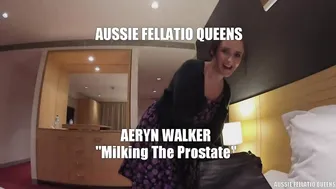 AUSSIE FELLATIO QUEENS _AerynWalkerMilkingTheProstate