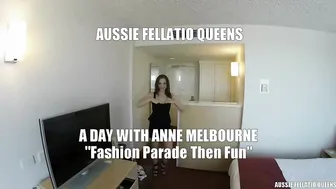 AUSSIE FELLATIO QUEENS _ADayWithAnneFashionParadeThenFun