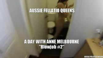 AUSSIE FELLATIO QUEENS _ADayWithAnneBlowjob2