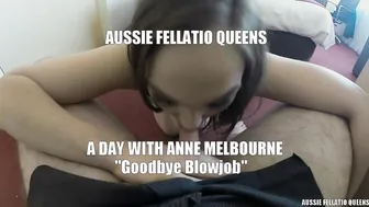 AUSSIE FELLATIO QUEENS _ADayWithAnneGoodbyeBlowjob