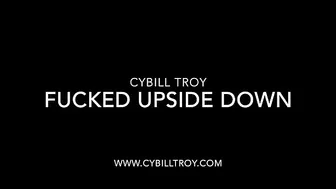 CYBILLTROY _Fucked Upside_Down