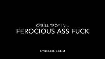 CYBILLTROY _Ferocious Ass Fuck