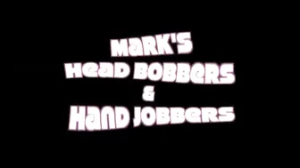 MARKS HEAD BOBBERS AND HAND JOBBERS _ MILF Jerk &_40