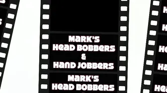 MARKS HEAD BOBBERS AND HAND JOBBERS _ Bad Girlfriend &_40