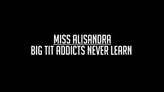 miss alisandra big tit addicts never learn 720p