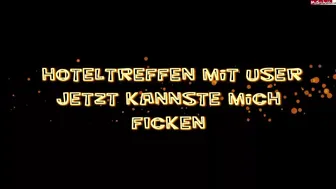 dirty-steffi - HotelTreffen mit User - Jetzt kannste mich ficken