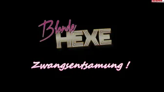 blondehexe - Zwangsentsamung