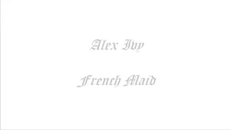 AlexIvy_French Maid