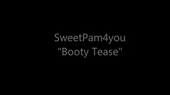 SweetPam4You OnlyFans Booty Tease