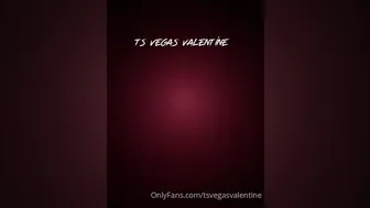 tsvegasvalentine 20.08.2020  9 Do you ever get super horny during the day Ever