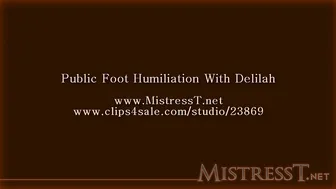 Bossy Delilah _mistresst_public foot humiliation with delilah