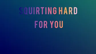 SophieLatina WET AND MESSY  squirting for you ManyVids