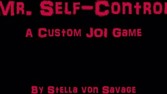 Stella_Von_Savage_103 - Mr Self Control JOI Game